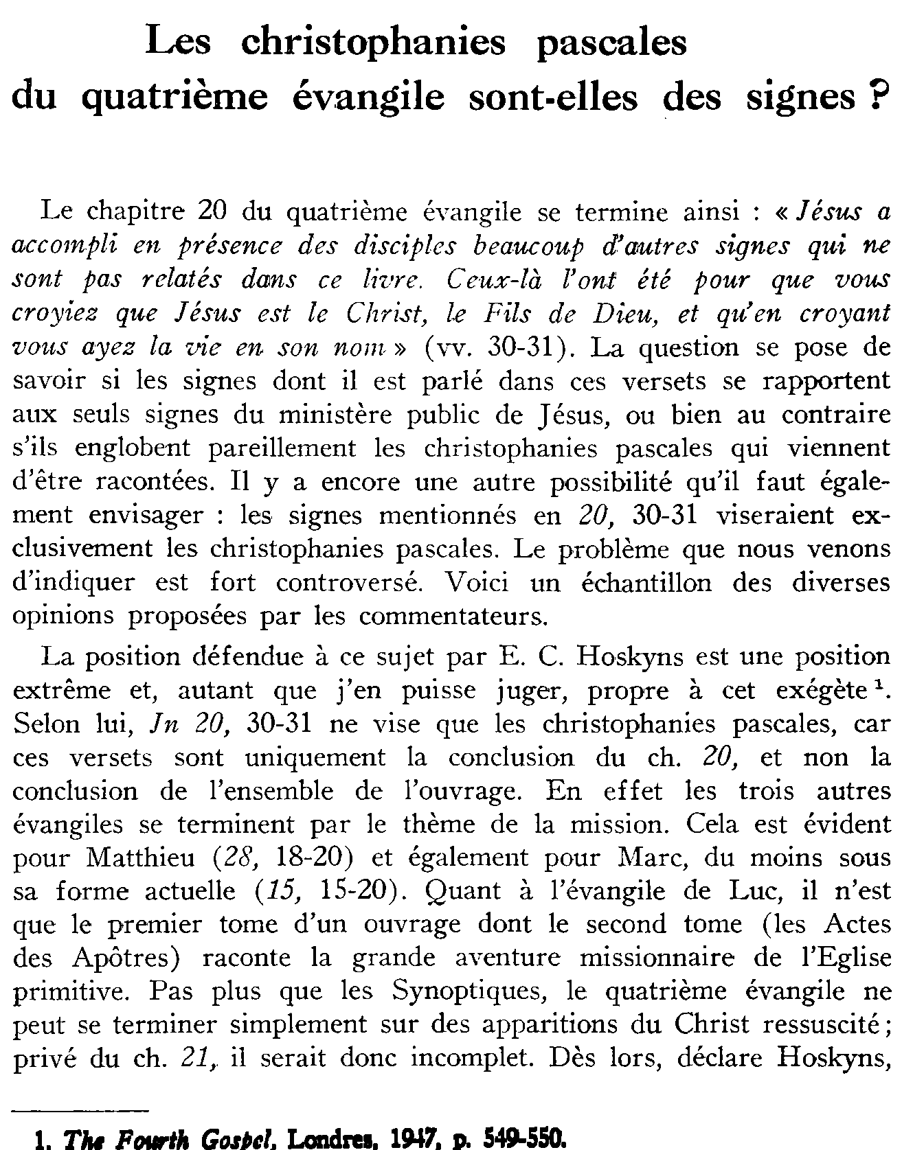 Les christophanies pascales du quatrième évangile sont-elles des signes?