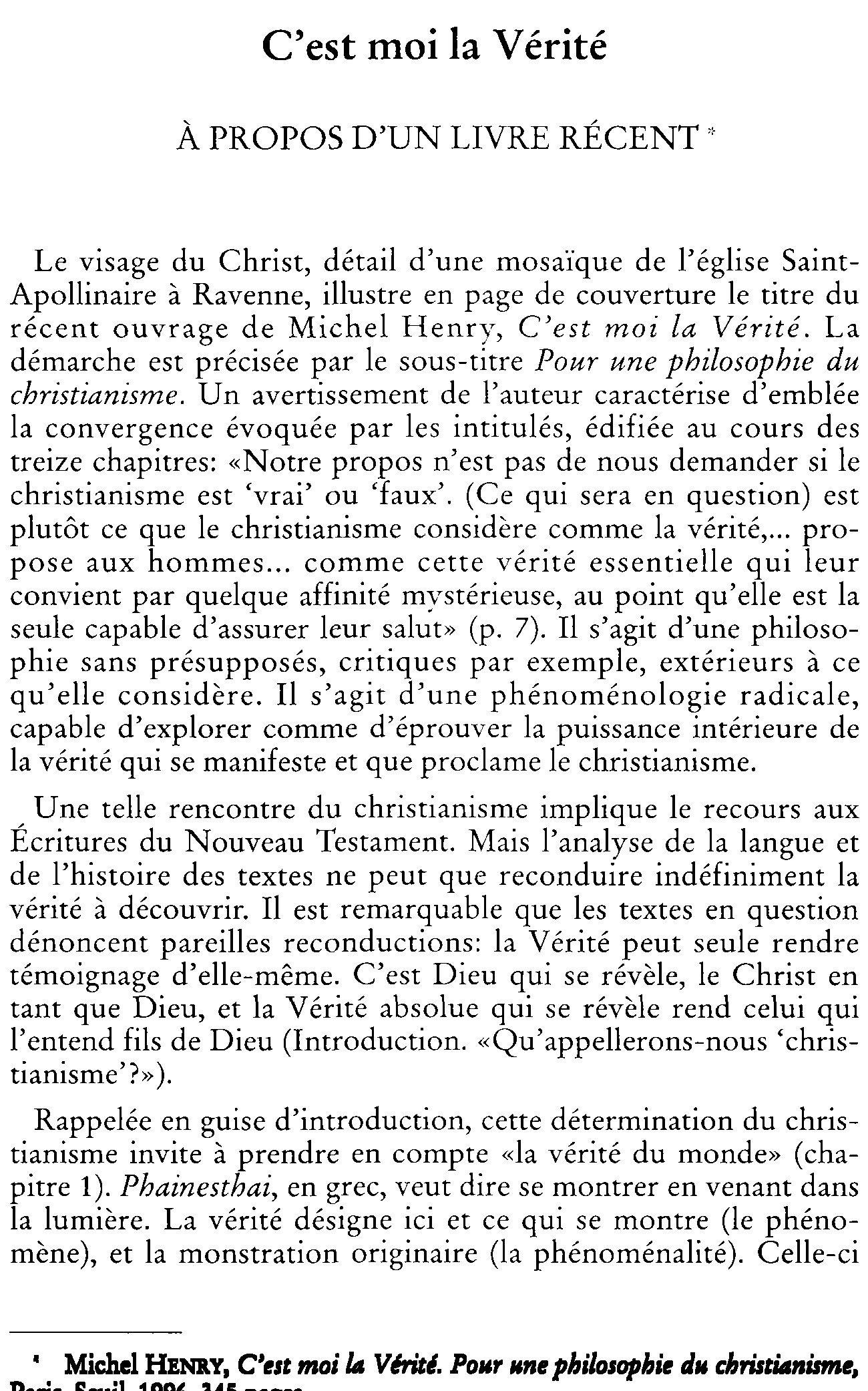 C'est moi la Vérité. À propos d'un livre récent