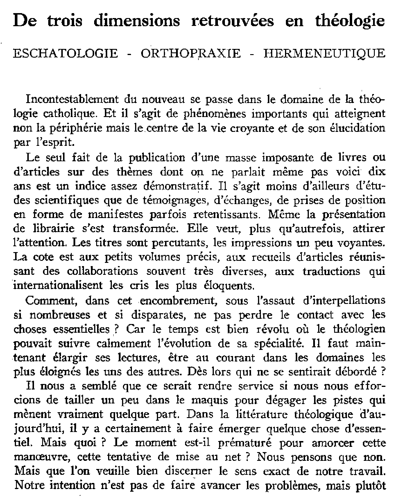 De trois dimensions retrouvées en théologie. Eschatologie - Orthopraxie - Herméneutique