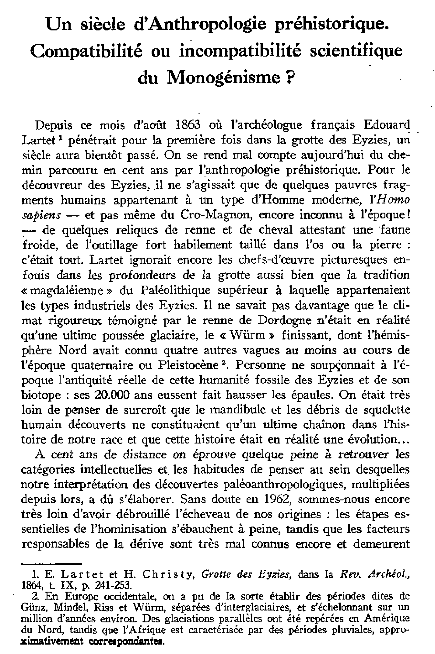 Un siècle d'Anthropologie préhistorique. Comptabilité ou incompatibilité scientifique du Monegénisme? (à suivre)