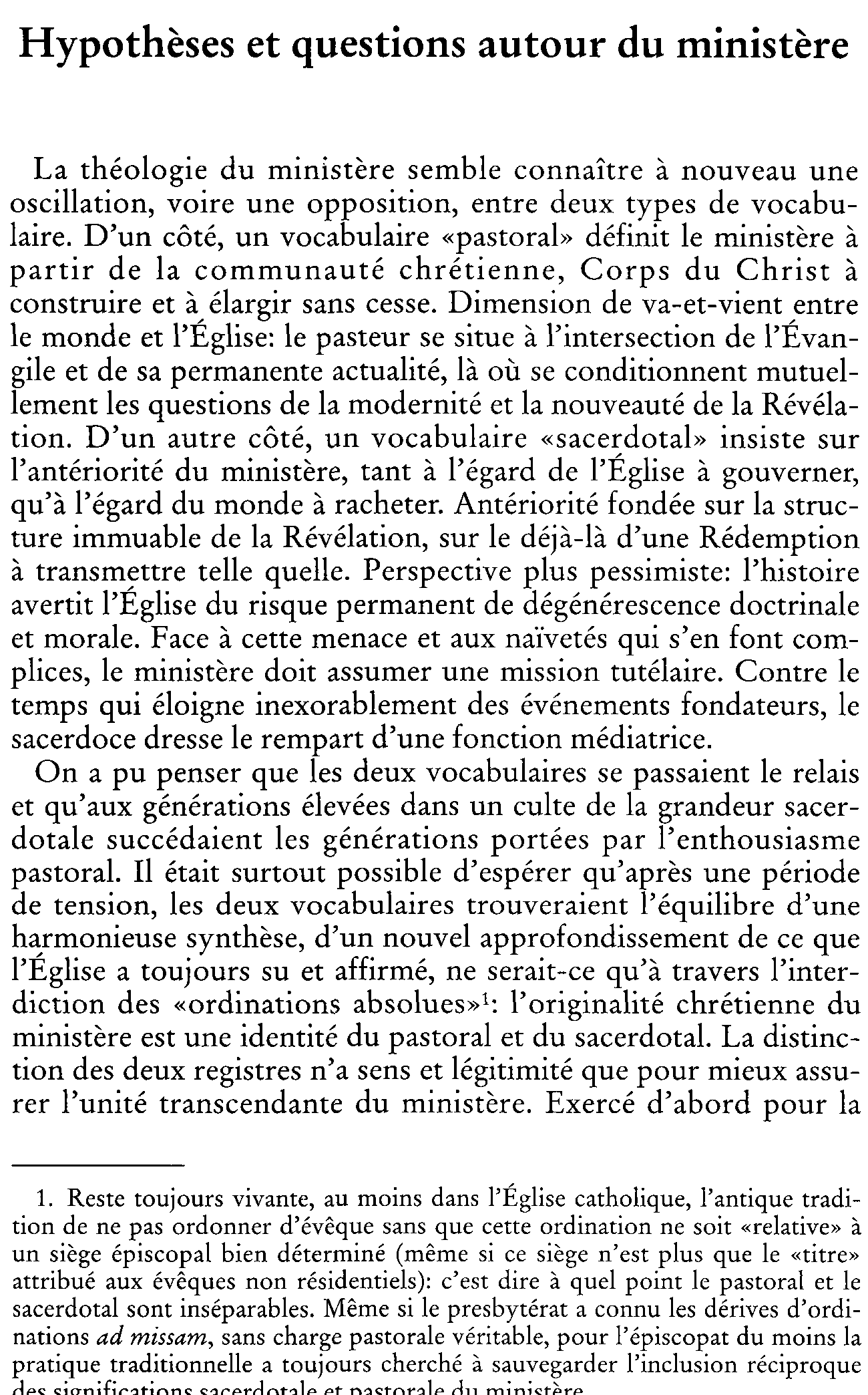 Hypothèses et questions autour du ministère