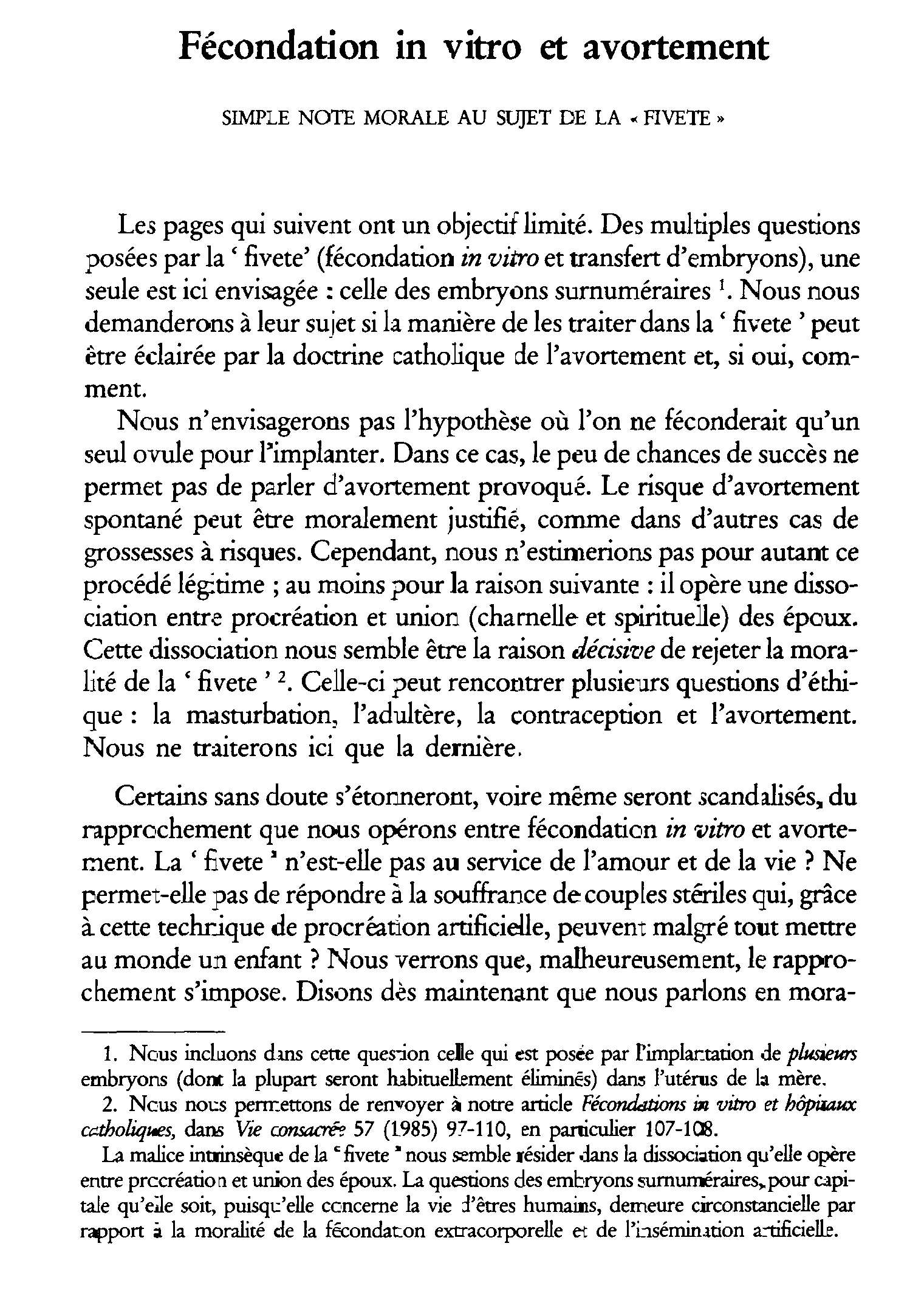 Fécondation in vitro et avortement. Simple note morale au sujet de la «fivete»