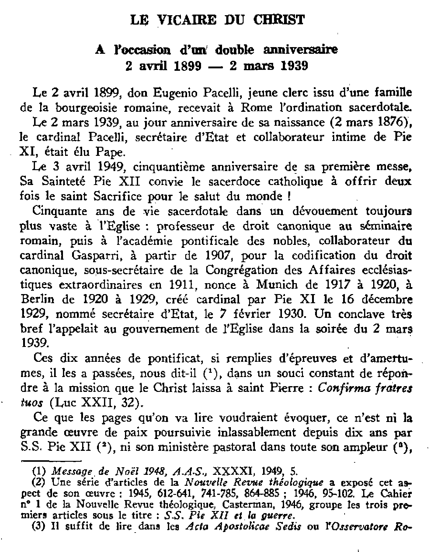 Le vicaire du Christ. À l'occasion d'un double anniversaire : 2 avril 1899 ; 2 mars 1939