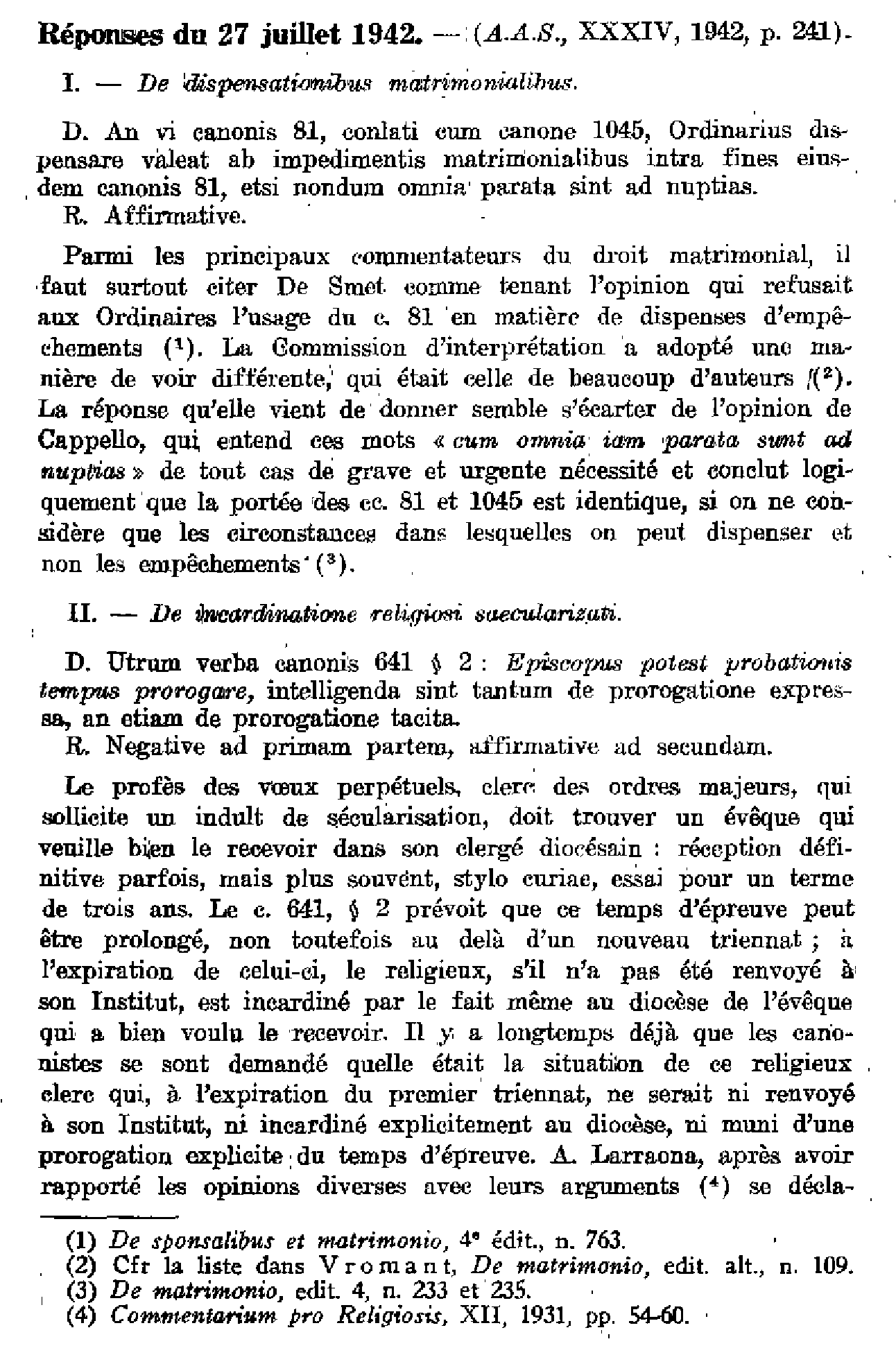 Commission d'interprétation du code. Réponses du 27 juillet 1942. Réponses du 25 janvier 1943. Réponses du 6 décembre 1943