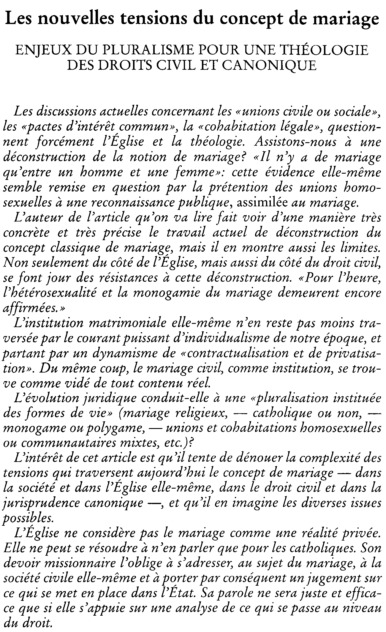 Les nouvelles tensions du concept de mariage. Enjeux du pluralisme pour une théologie des droits civil et canonique