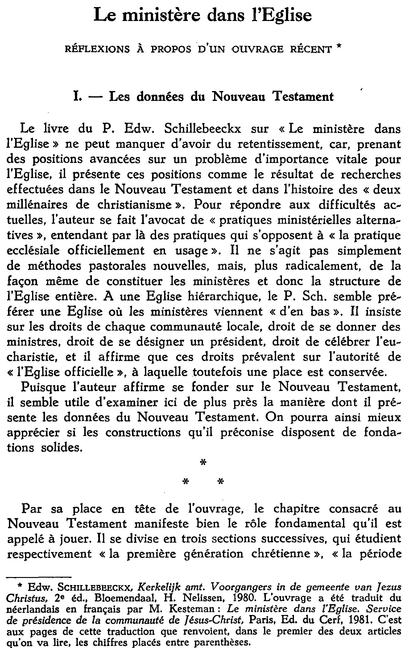 Le ministère dans l'Église. I - Réflexions à propos d'un ouvrage récent - I. Les données du Nouveau Testament