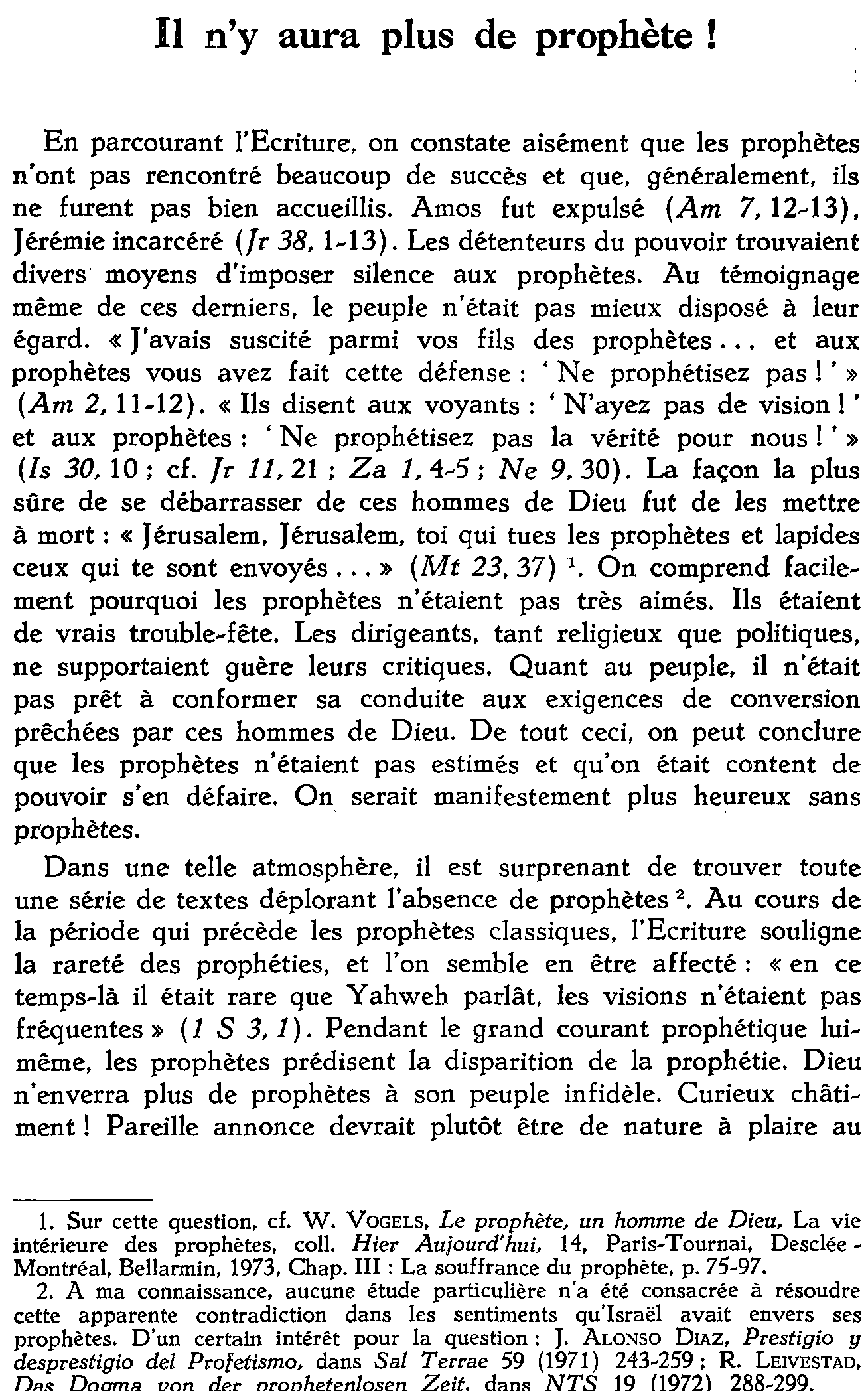Il n'y aura plus de prophètes!
