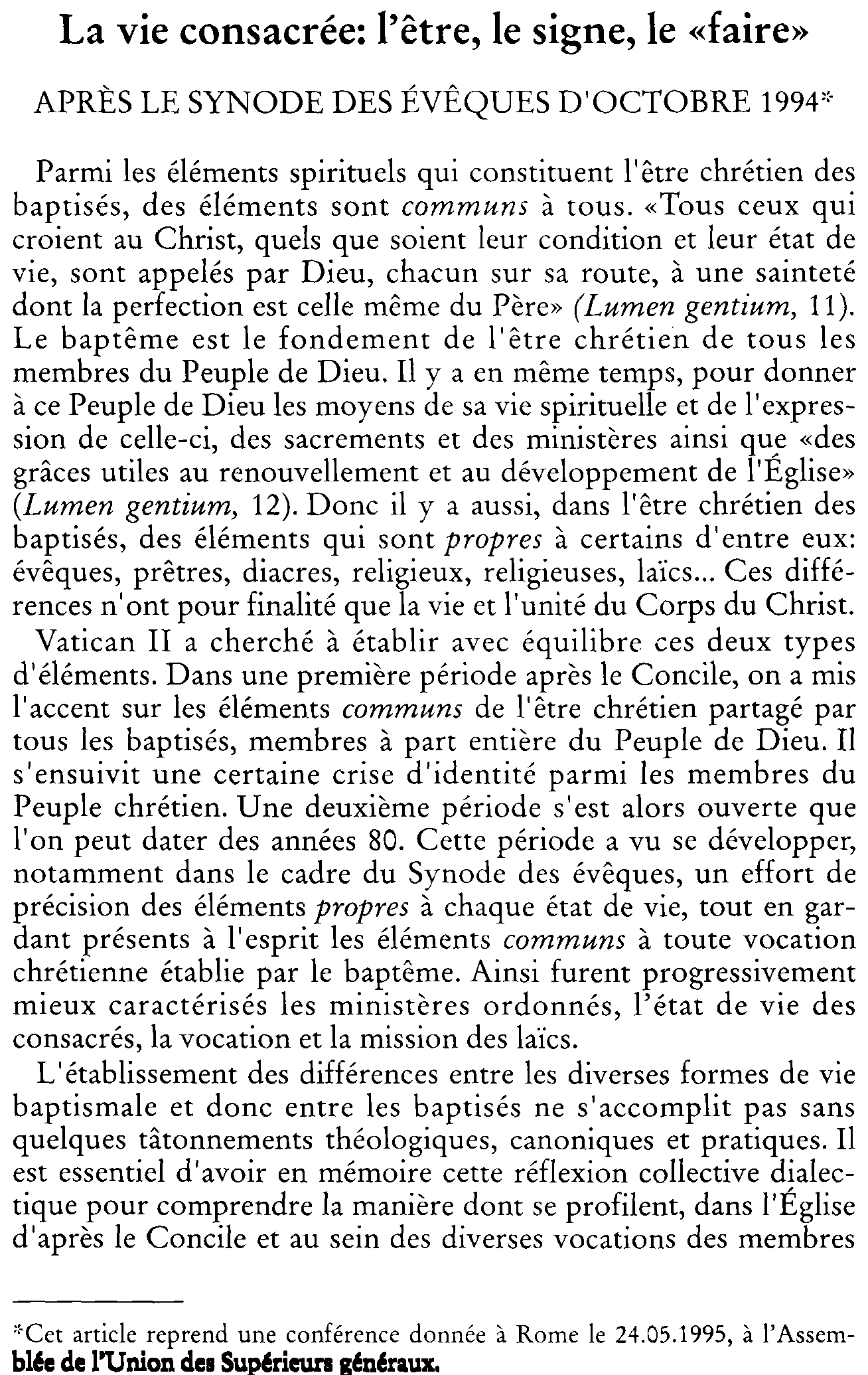 La vie consacrée: l'être, le signe, le «faire». Après le Synode des évêques d'octobre 1994