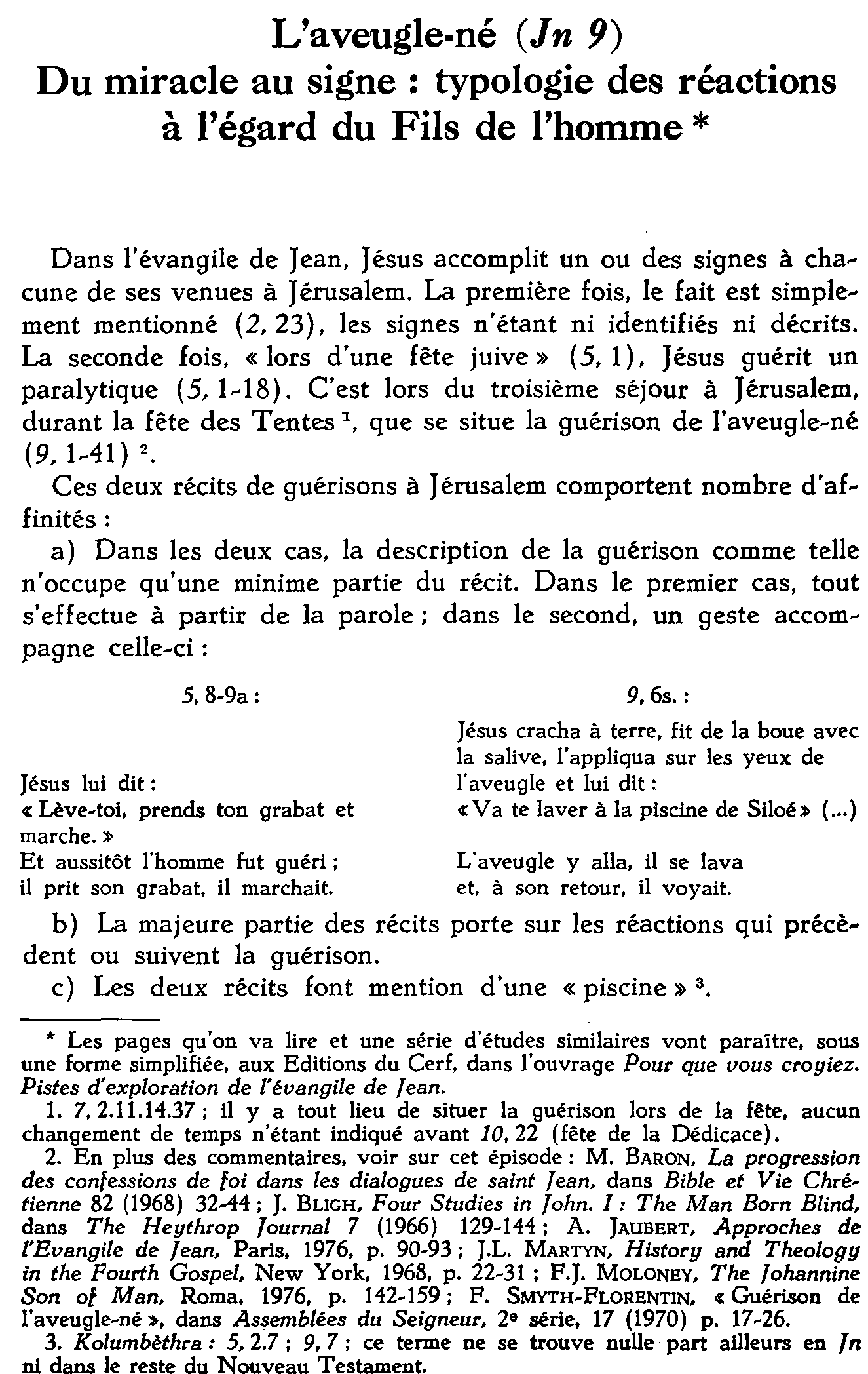L'aveugle-né (Jean 9). Du miracle au signe: typologie des réactions à l'égard duFils de l'homme