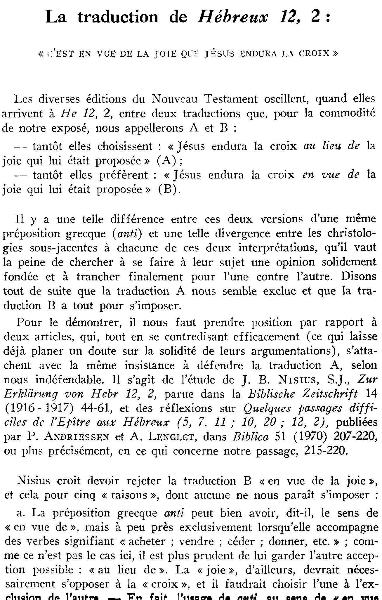 La traduction de Hébreux 12,2: «C'est en vue de la joie que Jésus endura la croix»