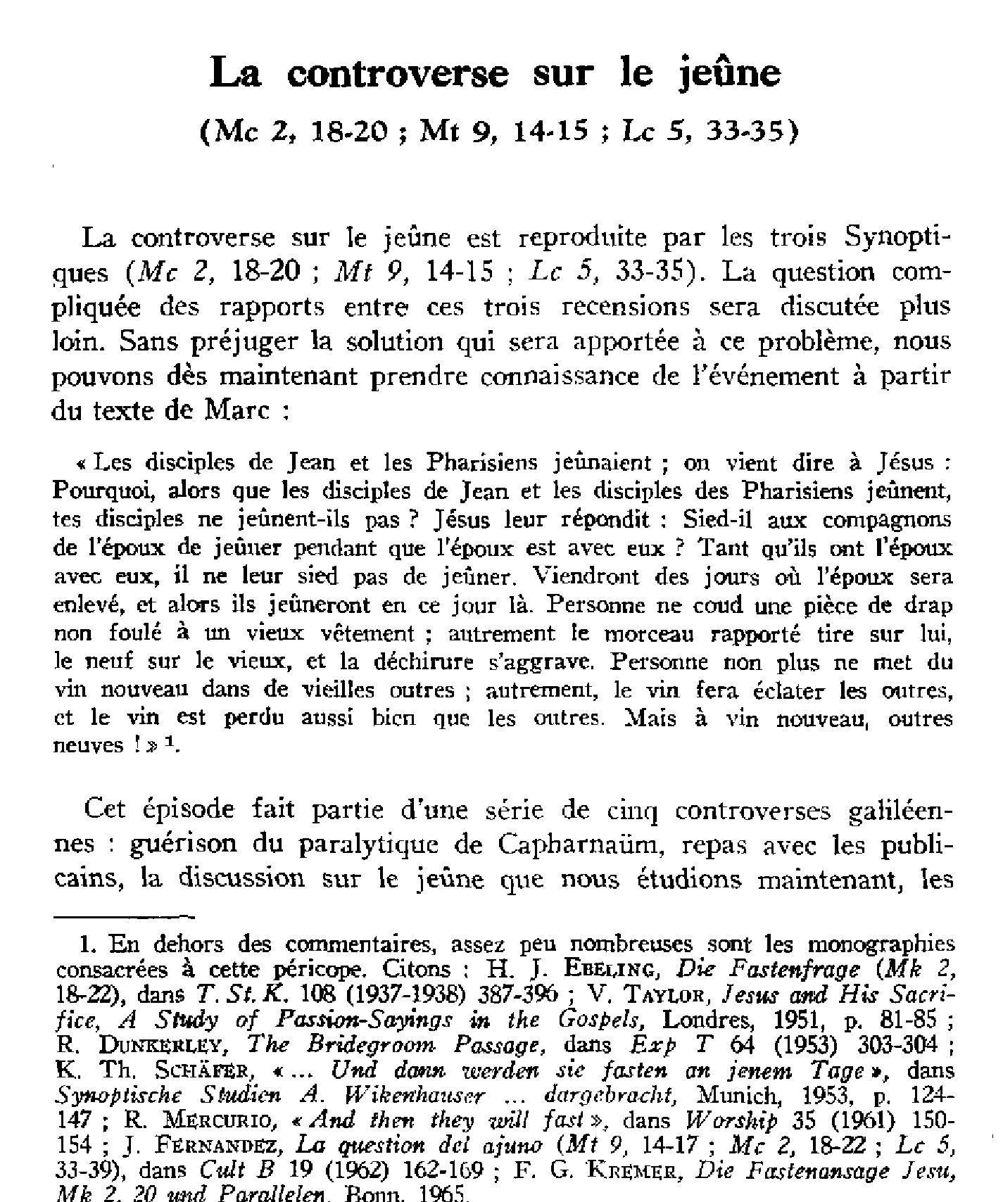 La controverse sur le jeûne (Marc 2,18-20; Matthieu 9,14-15; Luc 5,33-35) (à suivre)