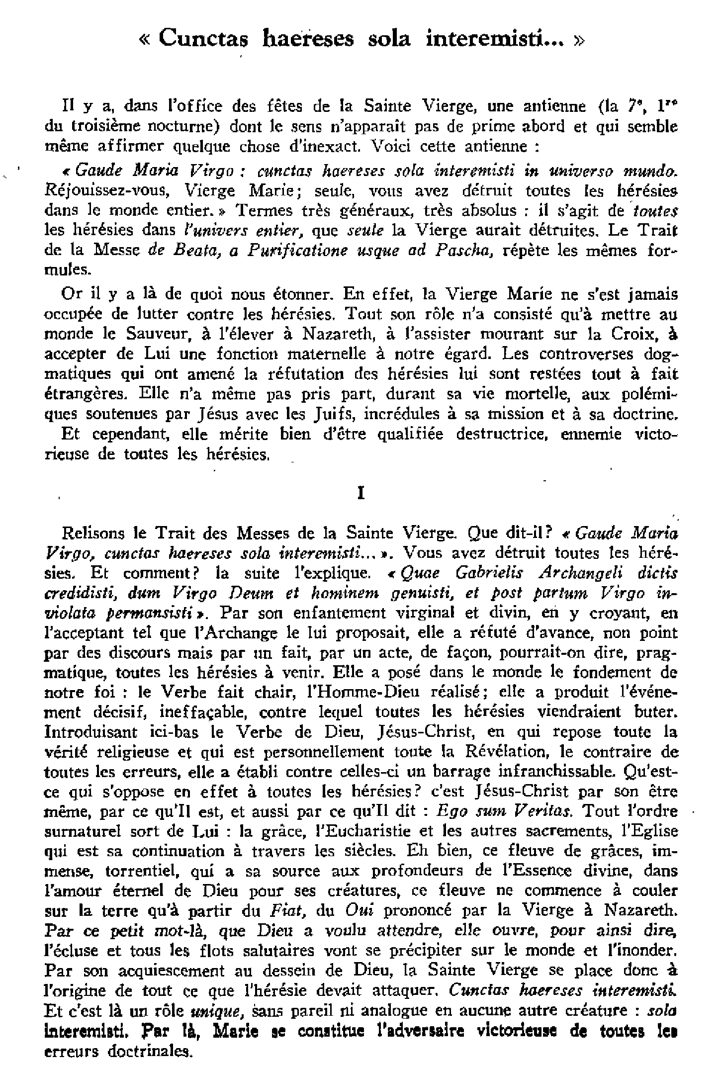 « Cunctas haereses sola interemisti… »