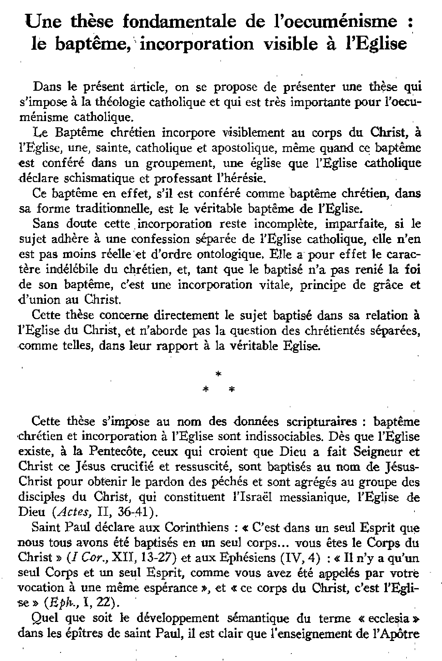 Une thèse fondamentale de l'oecuménisme, le baptême, incorporation visible à l'Église