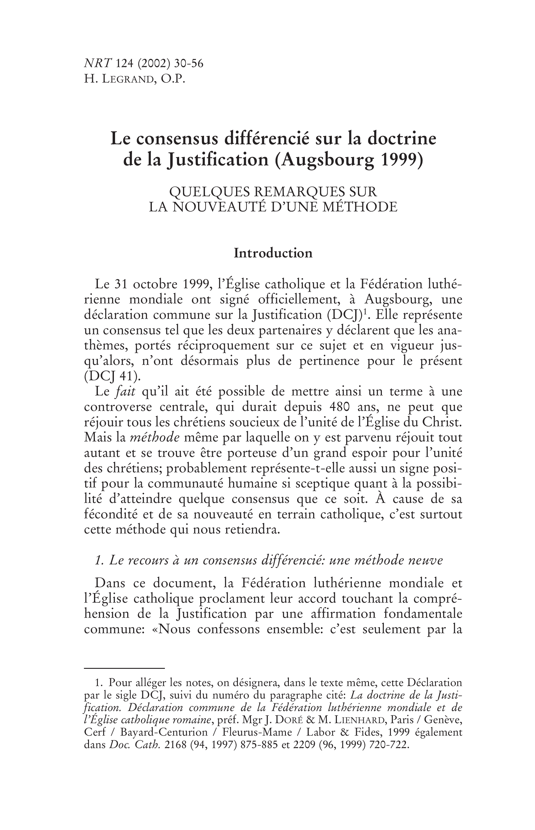 Le consensus différencié sur la doctrine de la Justification (Augsbourg 1999). Quelques remarques sur la nouveauté d'une méthode