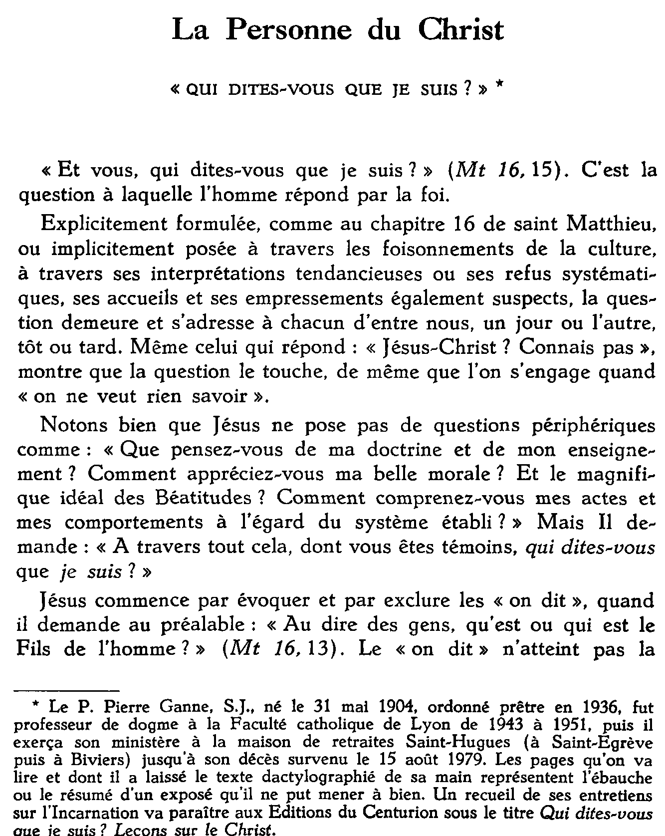 La Personne du Christ. «Qui dites-vous que Je suis?»